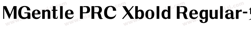 MGentle PRC Xbold Regular字体转换